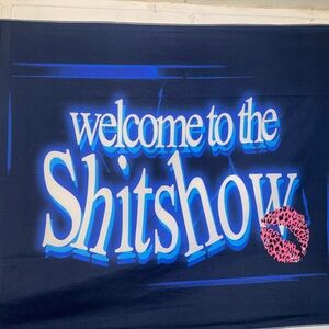 Welcome to the Sh!t show tapestry
